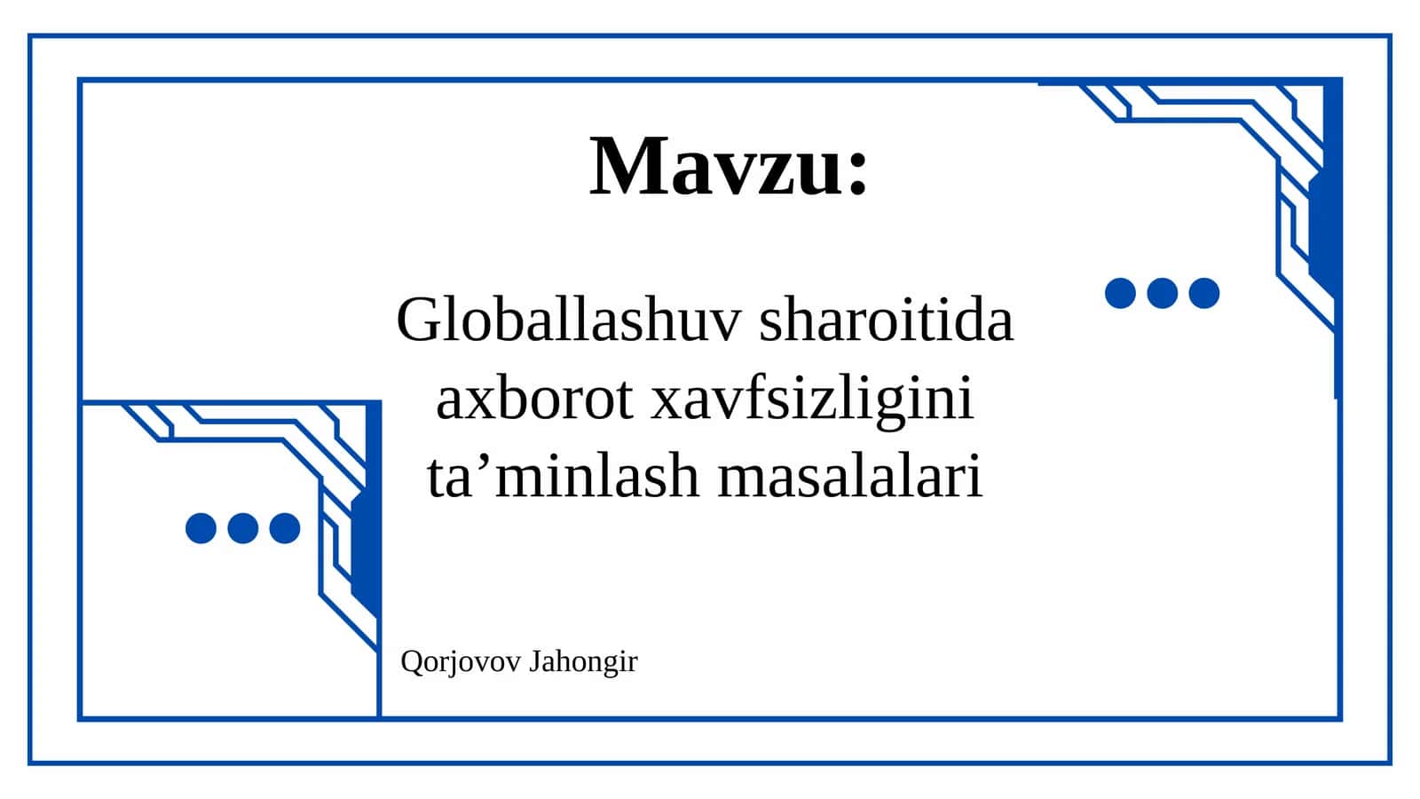 Globallashuv sharoitida axborot xavfsizligini ta’minlash masalalari 1