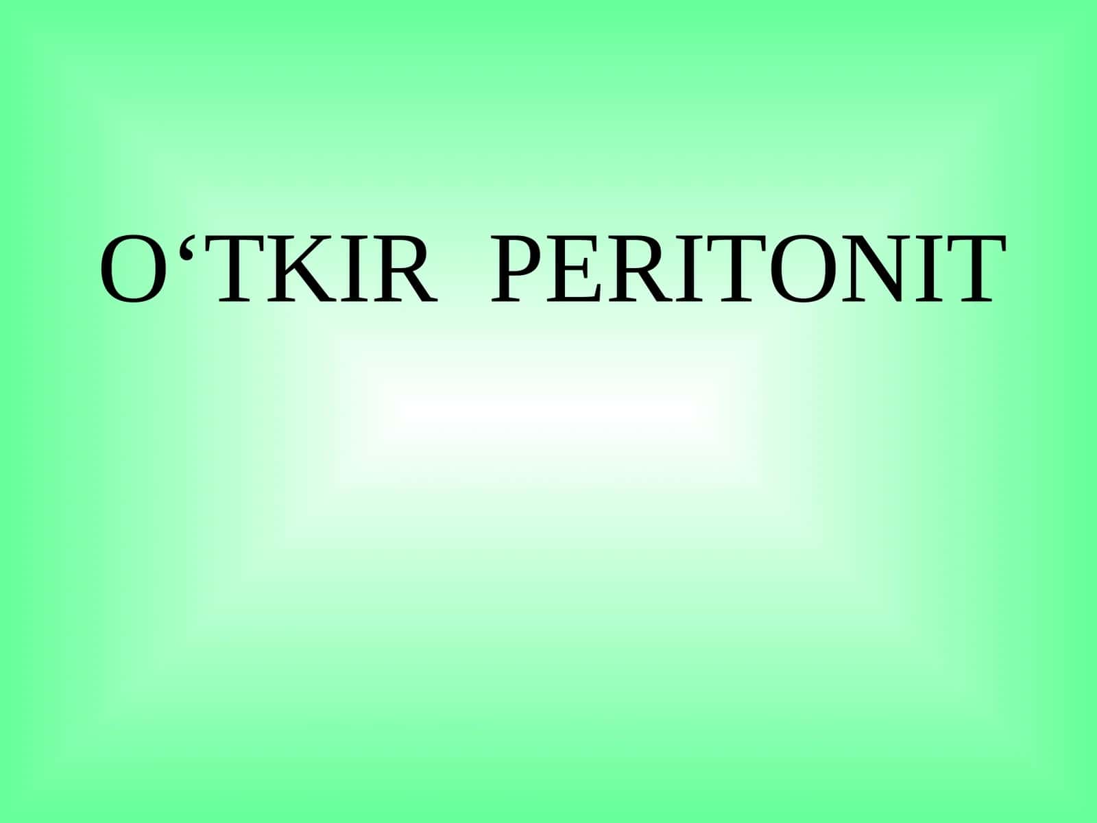 O‘TKIR PERITONIT 1