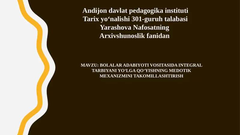 BOLALAR ADABIYOTI VOSITASIDA INTEGRAL TARBIYANI YO‘LGA QO‘YISHNING MEDOTIK MEXANIZMINI TAKOMILLASHTIRISH 1