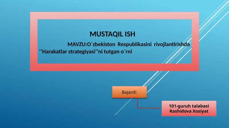 O`zbekiston Respublikasini rivojlantirishda ‘’Harakatlar strategiyasi’’ni tutgan o`rni 1