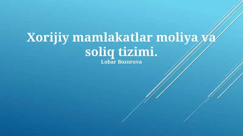 Xorijiy mamlakatlar moliya va soliq tizimi 1
