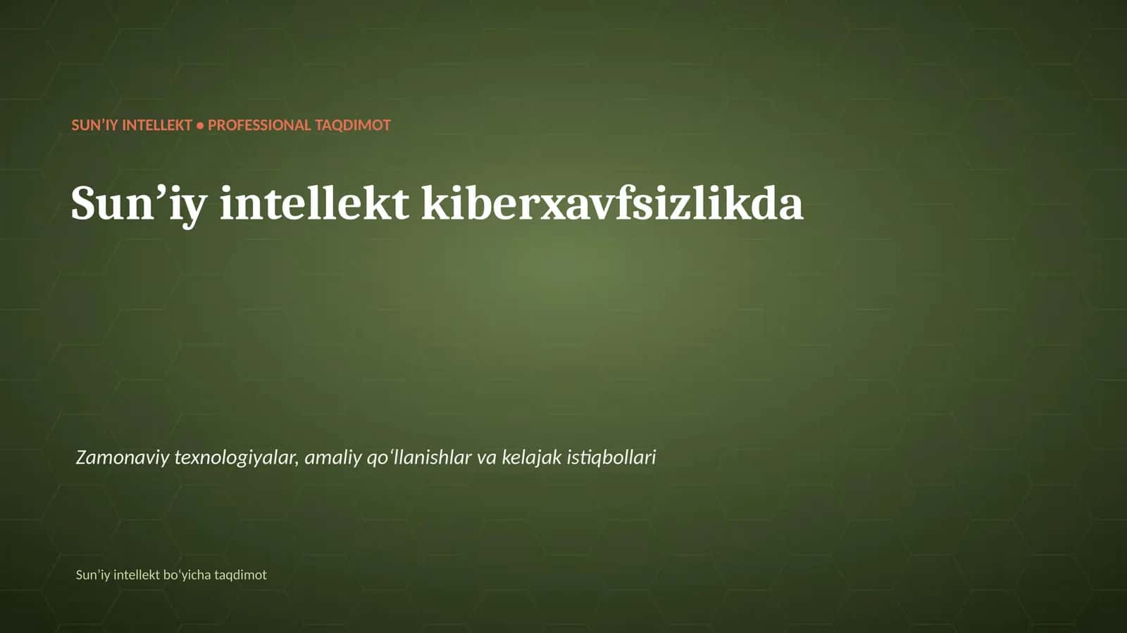 SUNʼIY INTELLEKT • PROFESSIONAL TAQDIMOT 1
