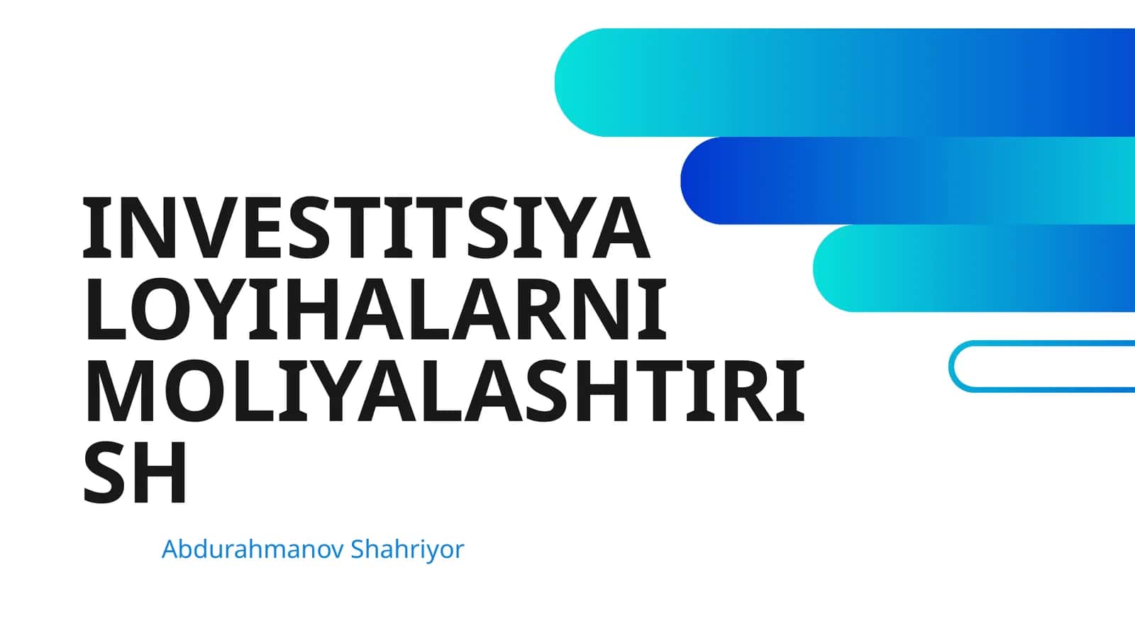 INVESTITSIYA LOYIHALARNI MOLIYALASHTIRISH 1