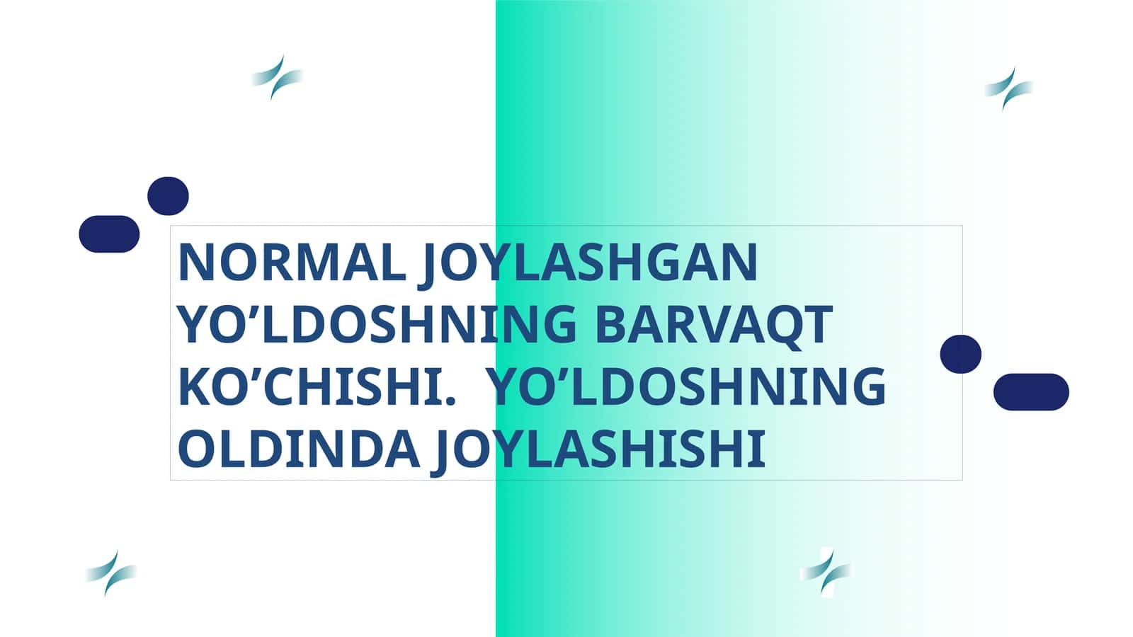NORMAL JOYLASHGAN YO’LDOSHNING BARVAQT KO’CHISHI. YO’LDOSHNING OLDINDA JOYLASHISHI 1