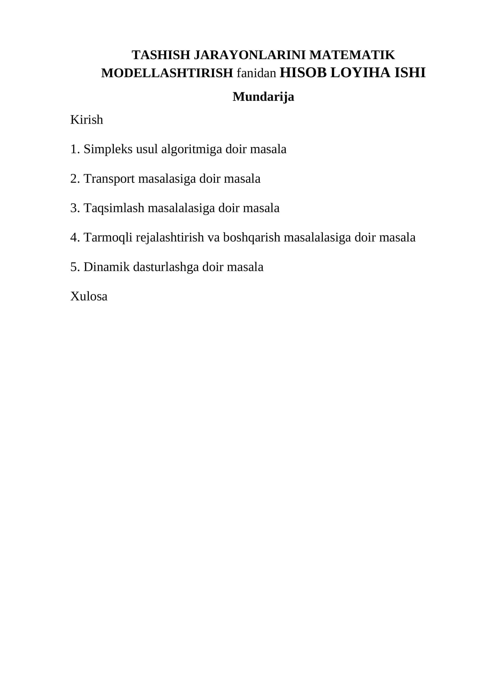 TASHISH JARAYONLARINI MATEMATIK MODELLASHTIRISH fanidan HISOB LOYIHA ISHI 1