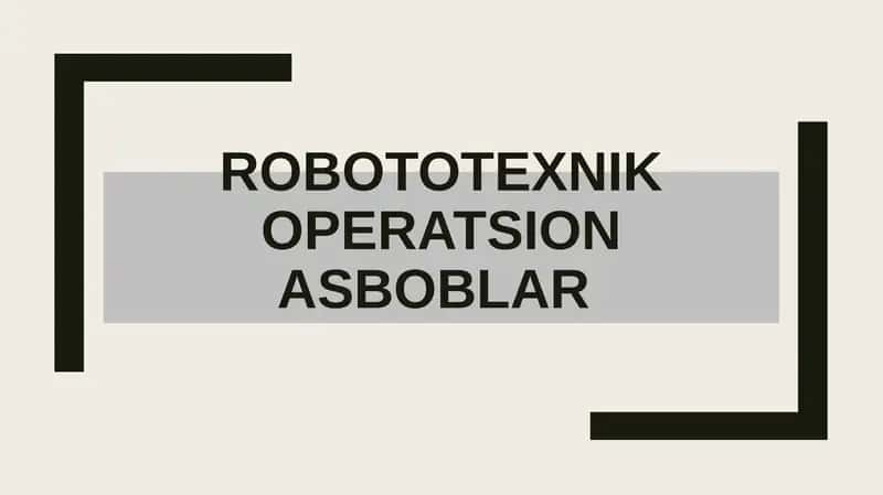 Robototexnik operatsion asboblar 1