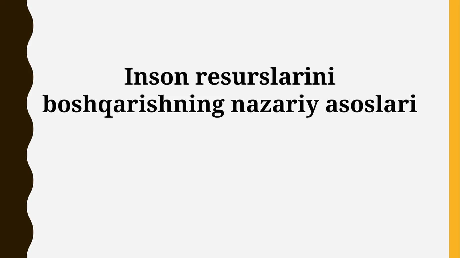 Inson resurslarini boshqarishning nazariy asoslari 1