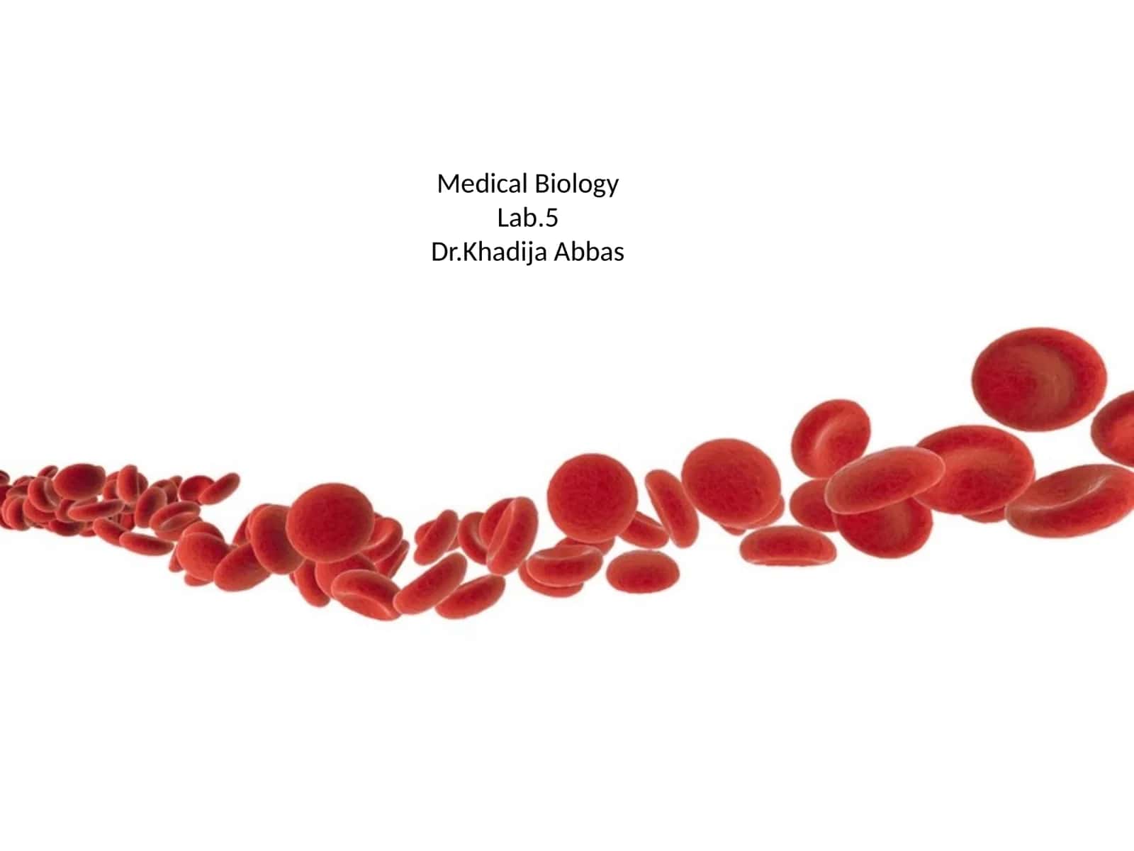 Medical BiologyLab.5Dr.Khadija Abbas 1