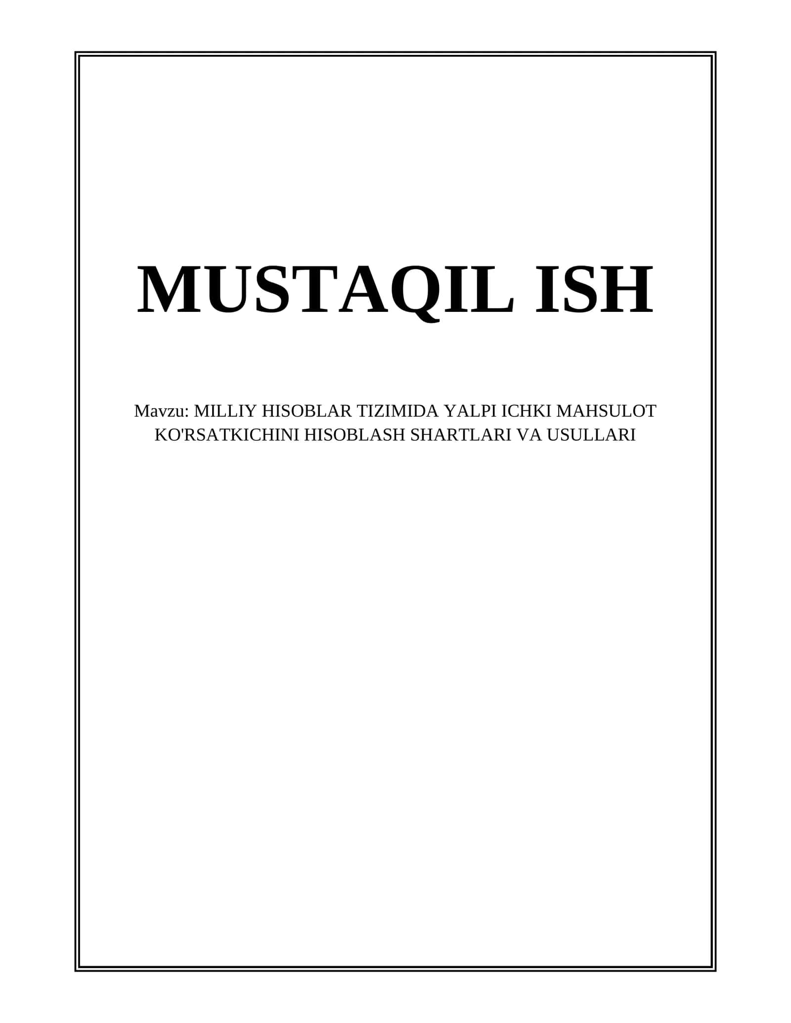 MILLIY HISOBLAR TIZIMIDA YALPI ICHKI MAHSULOT KO'RSATKICHINI HISOBLASH SHARTLARI VA USULLARI 1