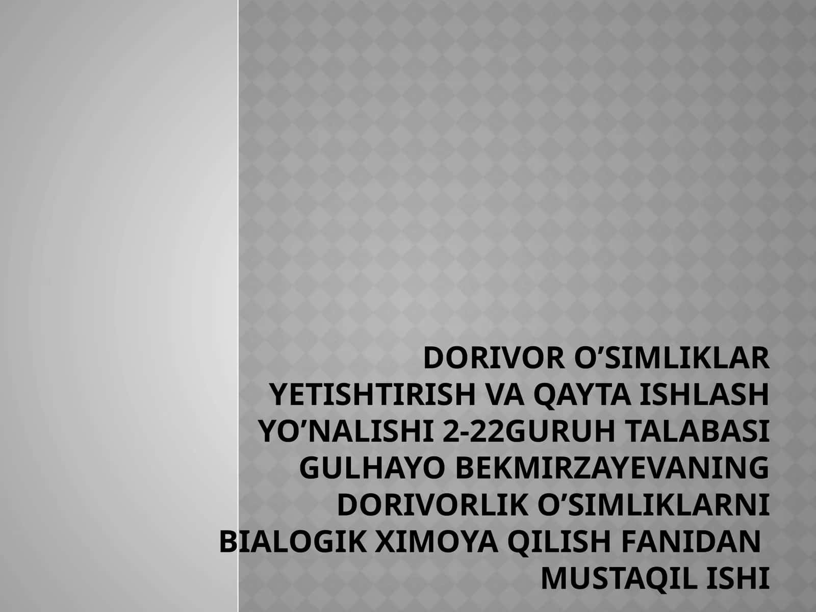 Dorivorlik oʻsimliklarni biologik himoya qilish fanidan MUSTAQIL ISHI 1