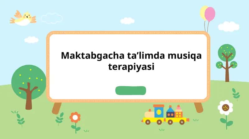 Maktabgacha ta’limda musiqa terapiyasi 1