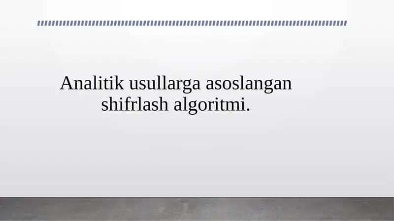 Analitik usullarga asoslangan shifrlash algoritmi. 1