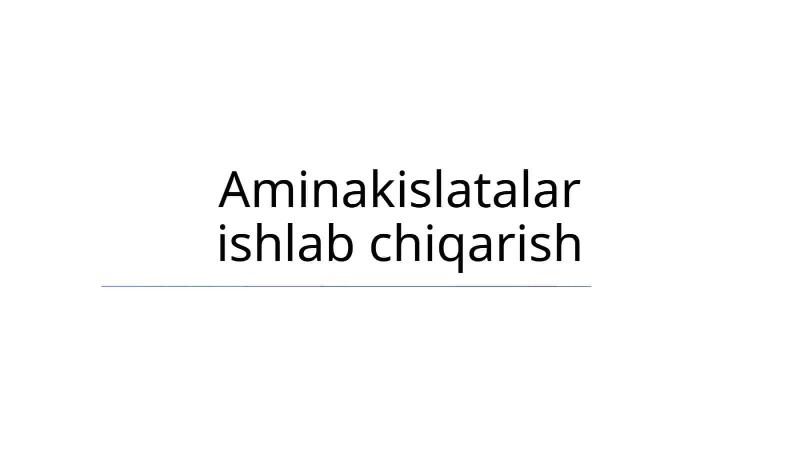 Aminakislatalar ishlab chiqarish 1