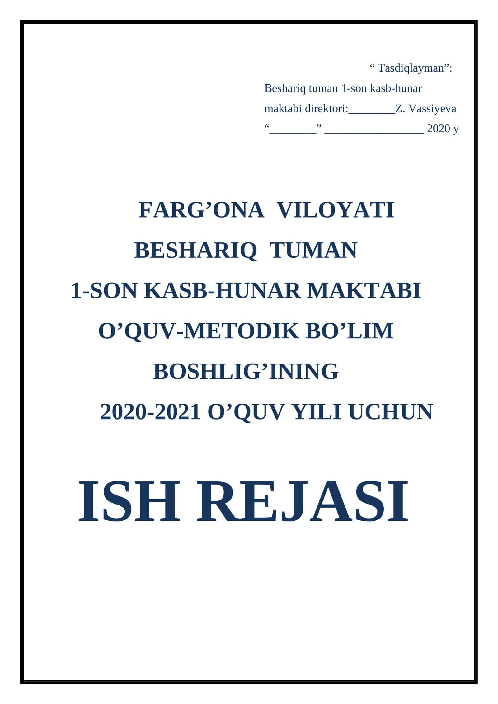 "BESHARIQ TUMAN 1-SON KASB-HUNAR MAKTABI O’QUV-METODIK BO’LIM BOSHLIG’I ISH REJASI" 1