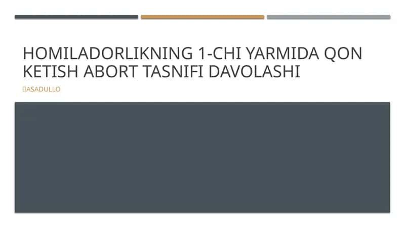 Homiladorlikning 1-chi yarmida qon ketish abort tasnifi davolashi 1