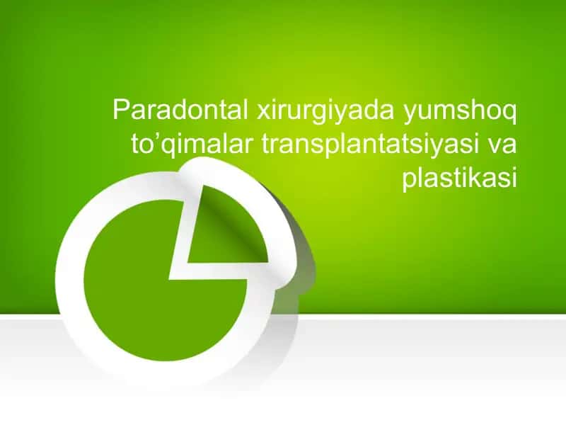Paradontal Xirurgiya yumshoq To'qimalar Transplantatsiyasi Va Plastikasi 1