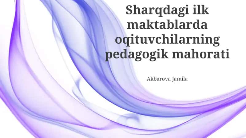 Sharqdagi ilk maktablarda oqituvchilarning pedagogik mahorati 1