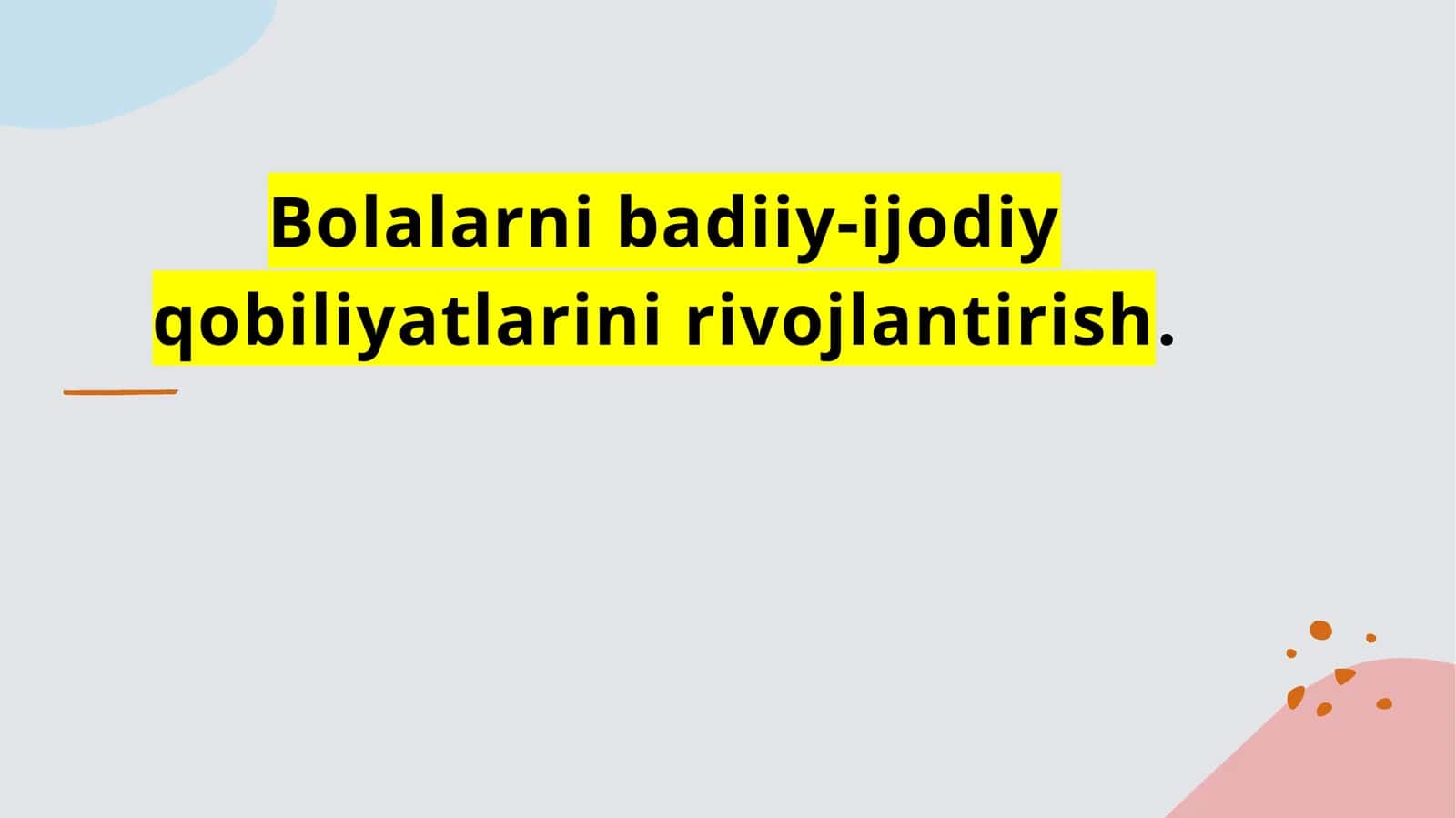Bolalarni badiiy-ijodiy qobiliyatlarini rivojlantirish 1