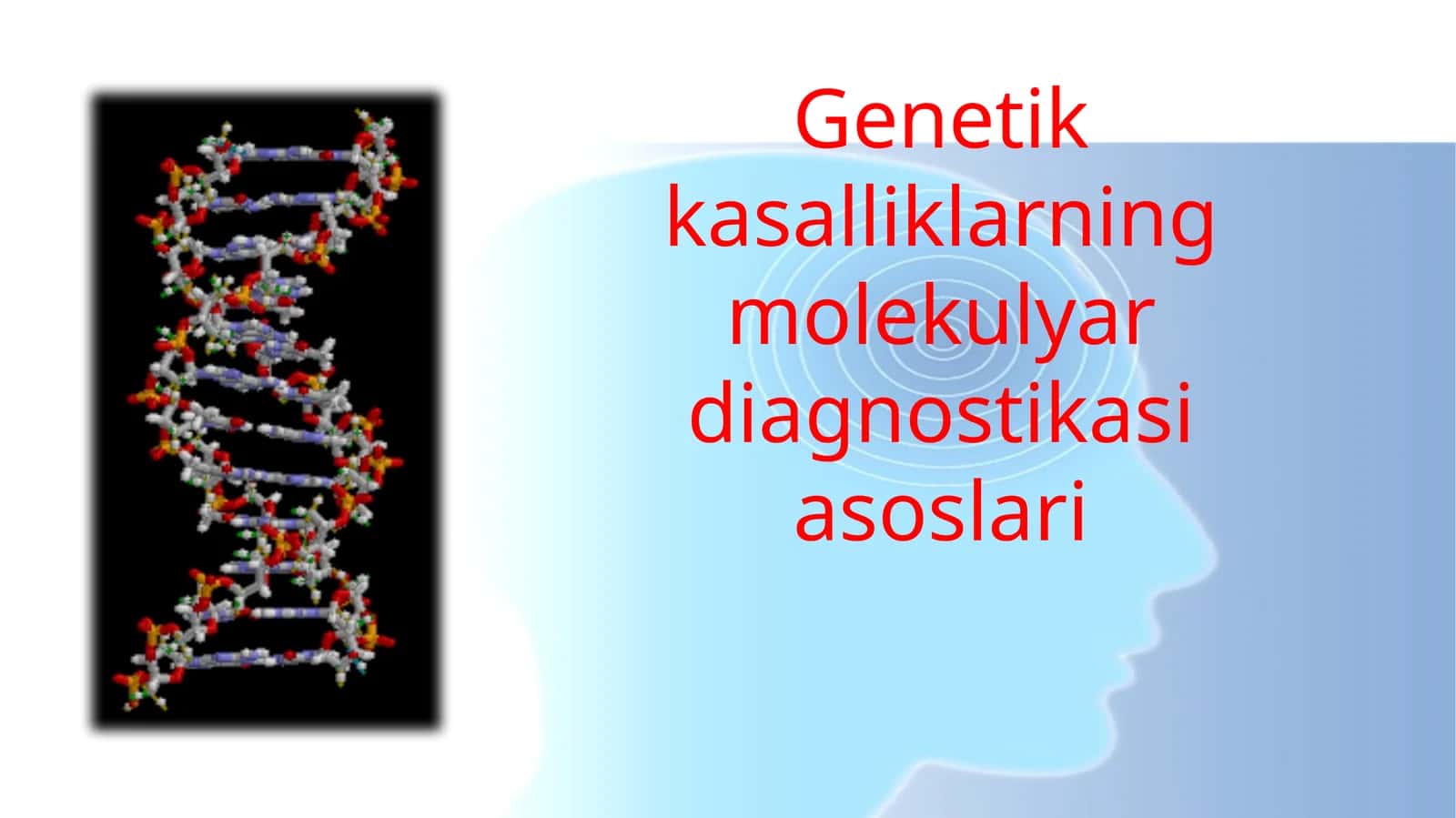 Genetik kasalliklarning molekulyar diagnostikasi asoslari 1