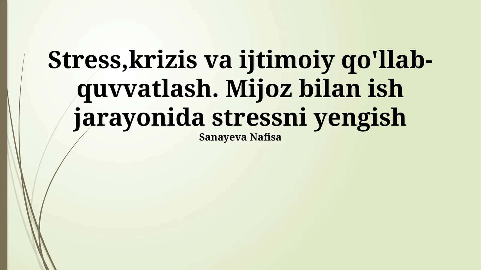 Stress, Inqiroz va Ijtimoiy Qo'llab-quvvatlash. Mijozlar bilan Ishlashda Stressni Boshqarish 1