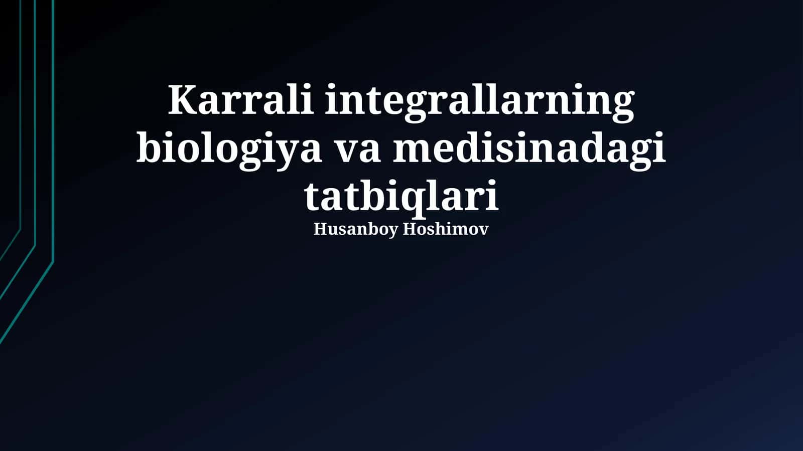 Karrali integrallarning biologiya va medisinadagi tatbiqlari 1