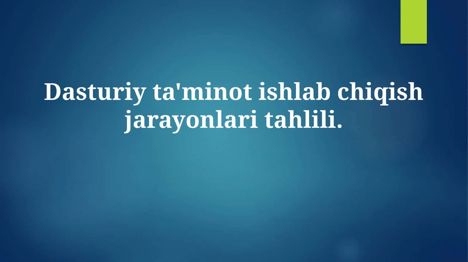 Dasturiy ta'minot ishlab chiqish jarayonlaritahlili 1