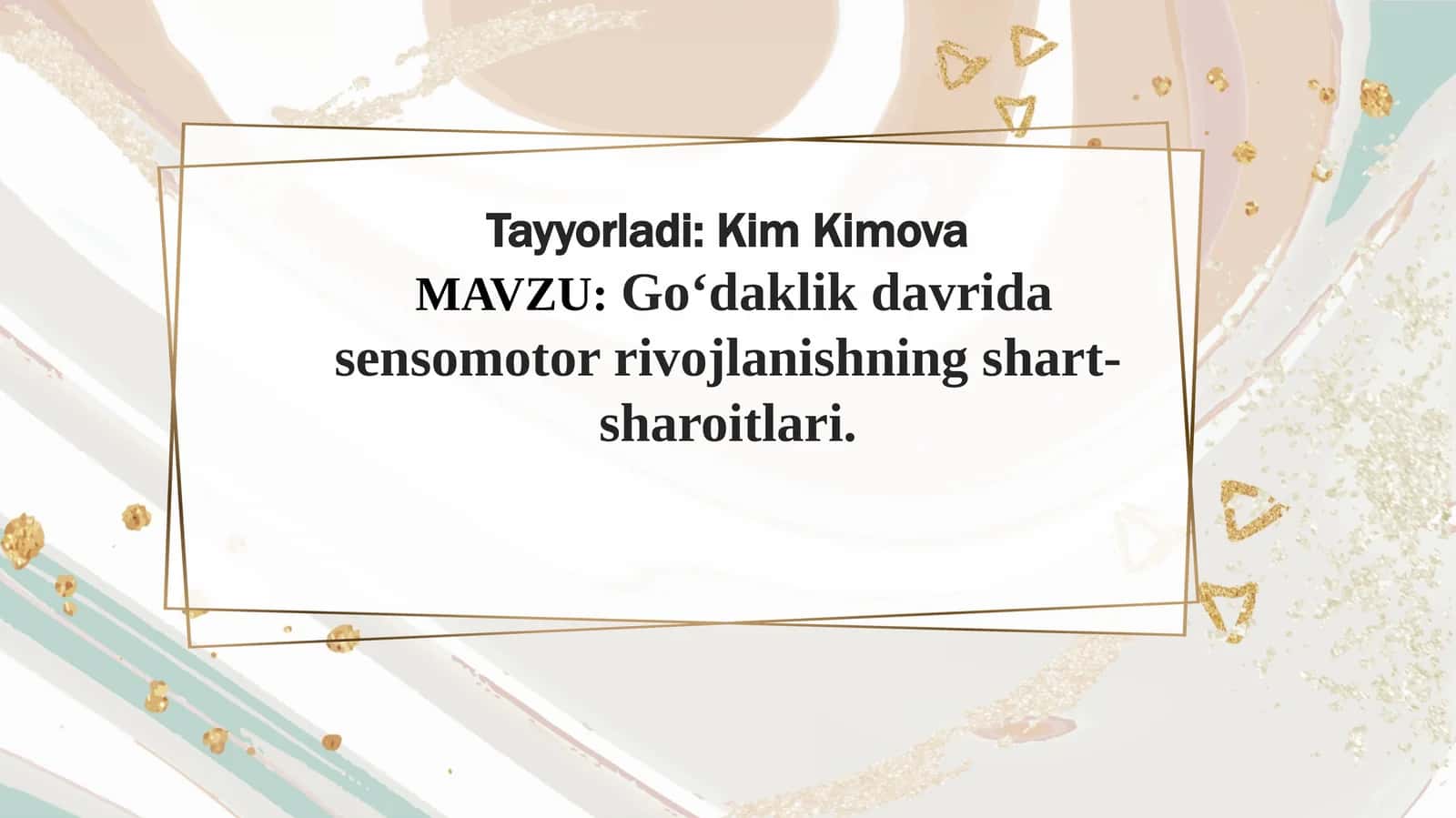 Go'daklik davrida sensomotor rivojlanishning shart sharoitlari 1