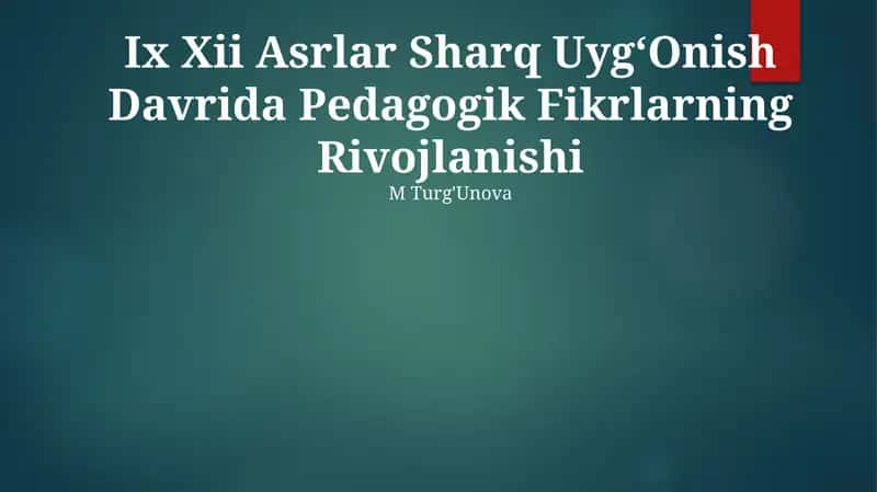 Ix Xii Asrlar Sharq Uyg‘Onish Davrida Pedagogik Fikrlarning Rivojlanishi 1
