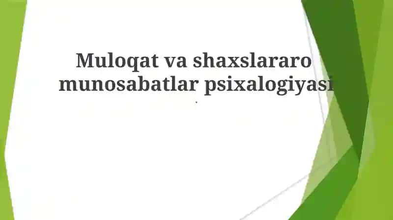 Muloqat va shaxslararo munosabatlar psixalogiyasi