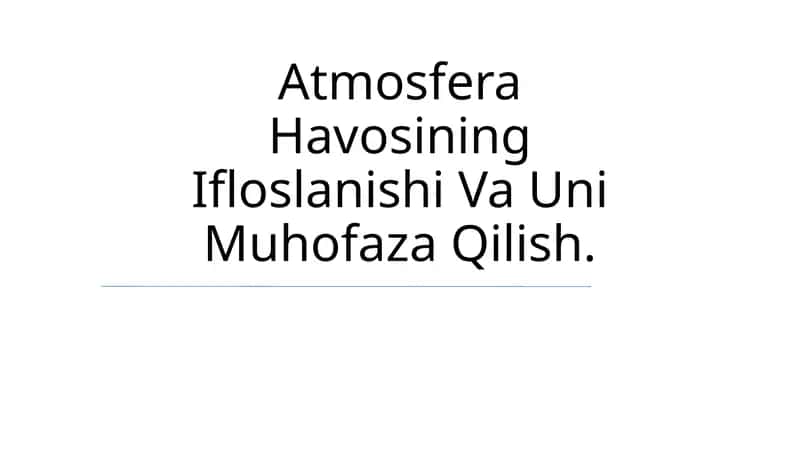 Atmosfera Havosining Ifloslanishi Va Uni Muhofaza Qilish 1