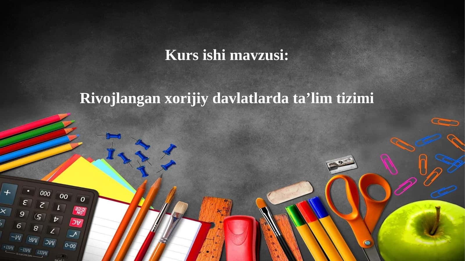 Rivojlangan xorijiy davlatlar ta’lim tizimi 1