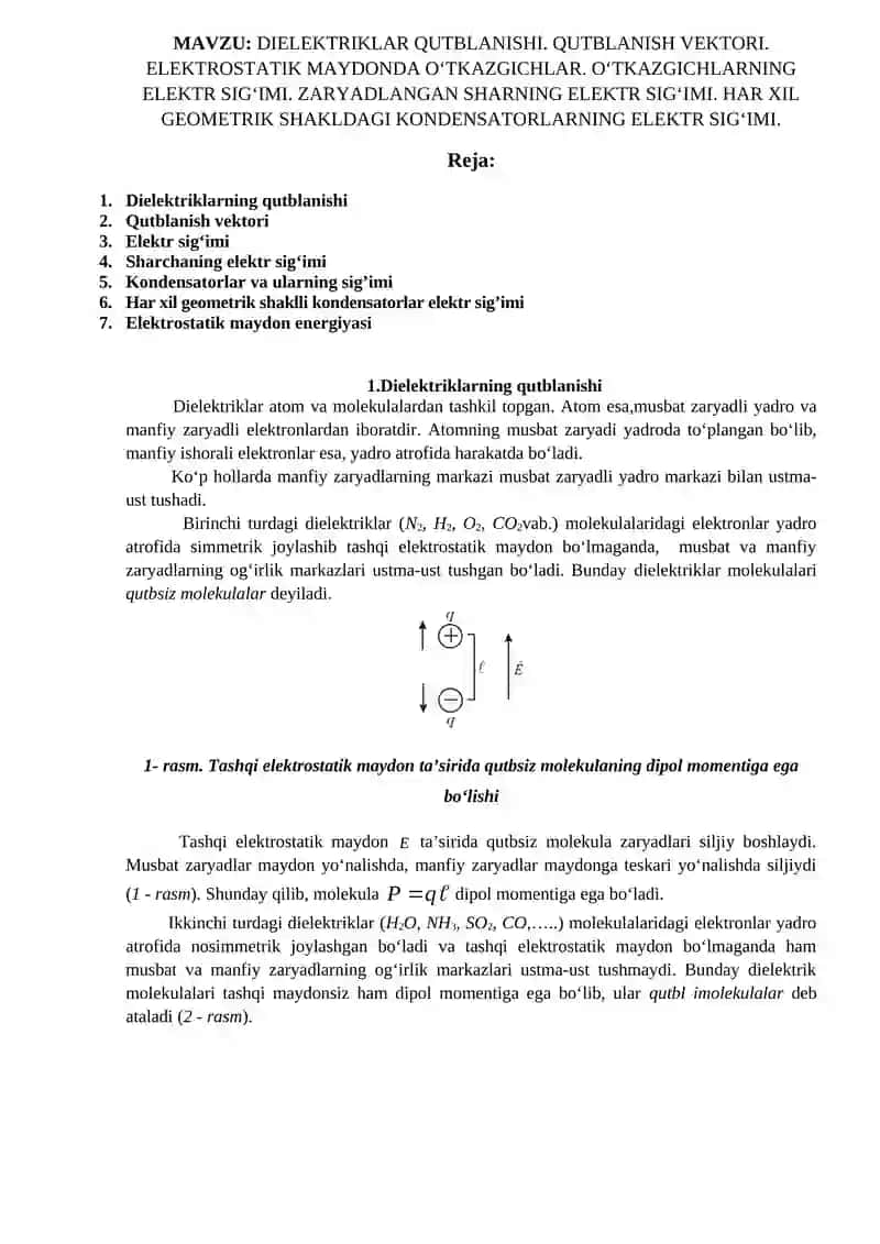 DIELEKTRIKLAR QUTBLANISHI. QUTBLANISH VEKTORI. ELEKTROSTATIK MAYDONDA O‘TKAZGICHLAR. O‘TKAZGICHLARNING ELEKTR SIG‘IMI. ZARYADLANGAN SHARNING ELEKTR SIG‘IMI. HAR XIL GEOMETRIK SHAKLDAGI KONDENSATORLARNING ELEKTR SIG‘IMI.