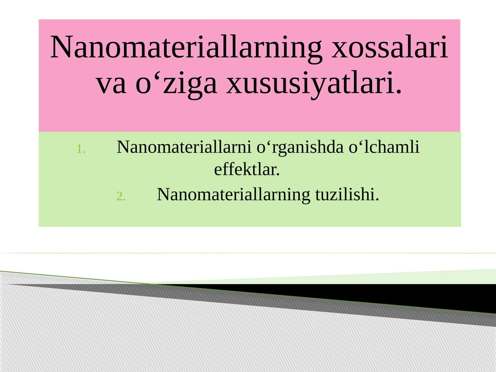 Nanomateriallarning xossalari va o‘ziga xususiyatlari 1