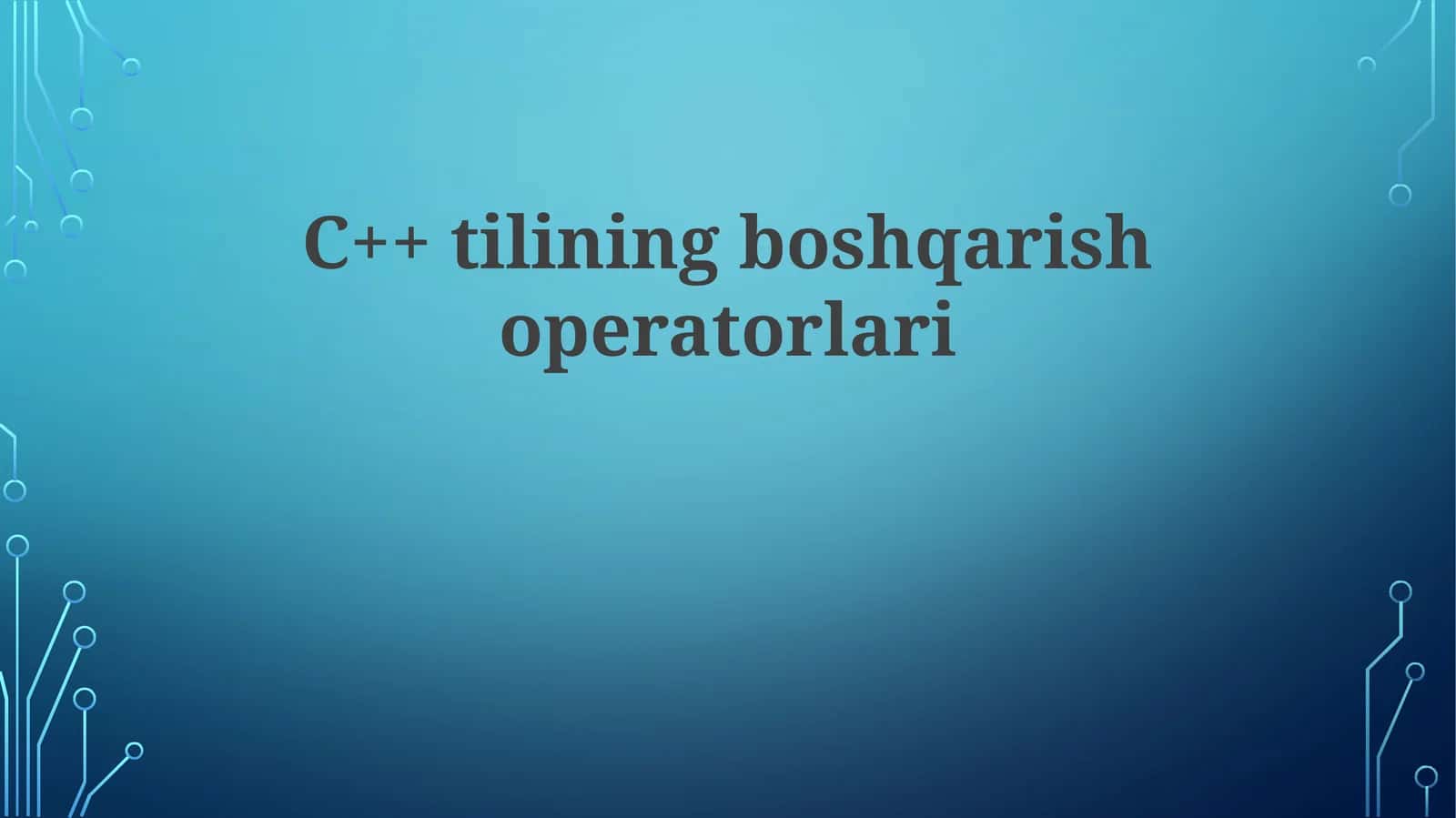 C++tiliningboshqarishoperatorlari 1