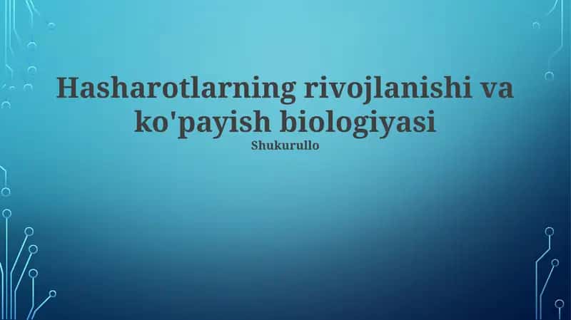 Hasharotlarning rivojlanishi va ko'payish biologiyasi 1