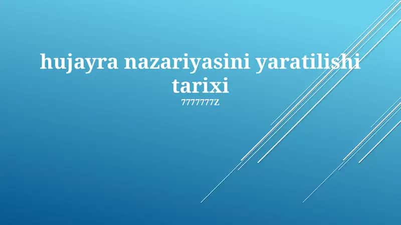 Hujayra nazariyasini yaratilishi tarixi 1