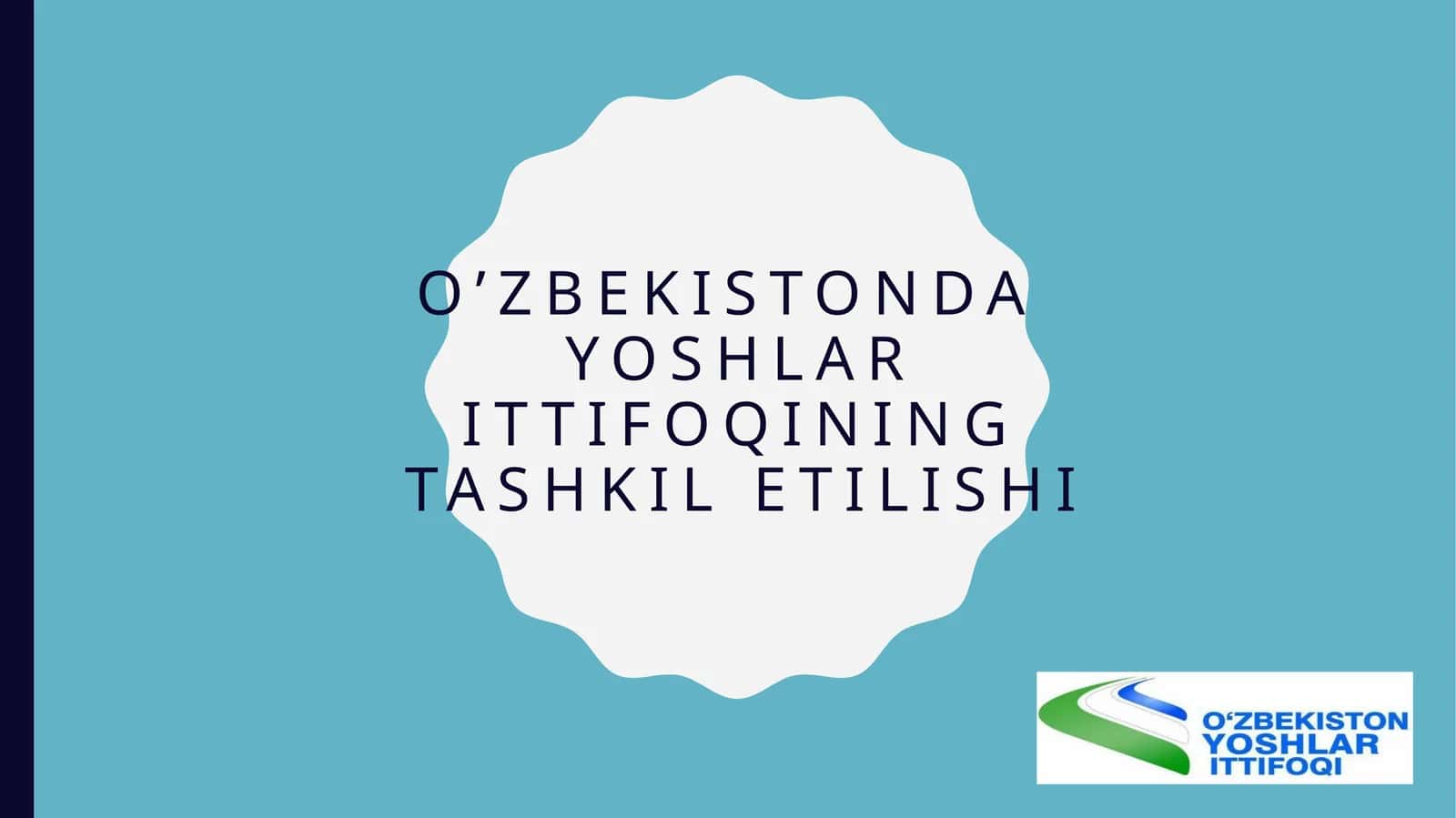 O’ZBEKISTONDAYOSHLARITTIFOQININGTASHKILETILIShI 1