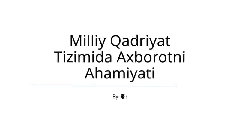 Milliy Qadriyat Tizimida Axborotni Ahamiyati 1