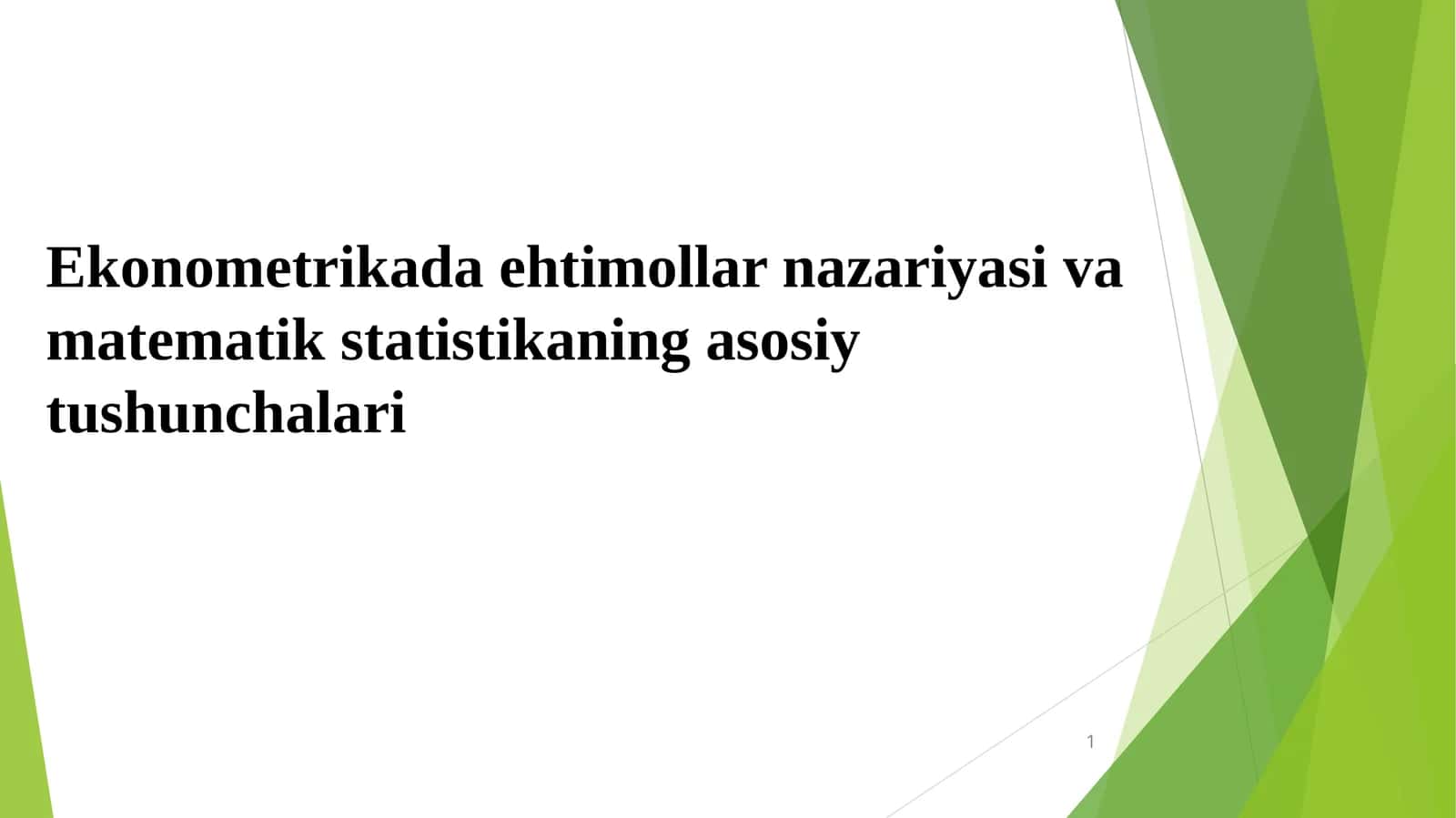 Ekonometrikada ehtimollar nazariyasi va matematik statistikaning asosiy tushunchalari 1
