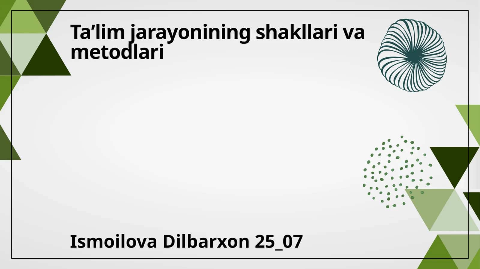 Taʼlim jarayonining shakllari va metodlari 1