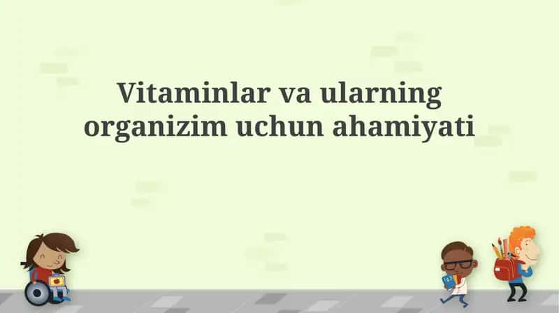 Vitaminlar va ularning organizim uchun ahamiyati 1