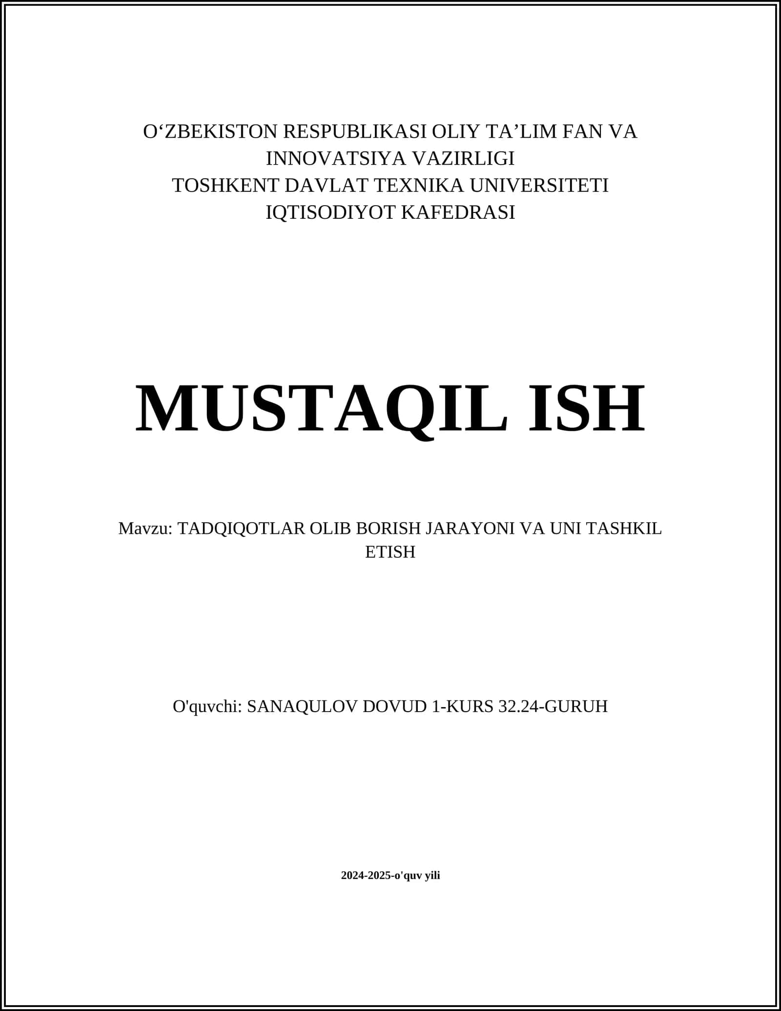 MUSTAQIL ISH Mavzu: TADQIQOTLAR OLIB BORISH JARAYONI VA UNI TASHKIL ETISH 1