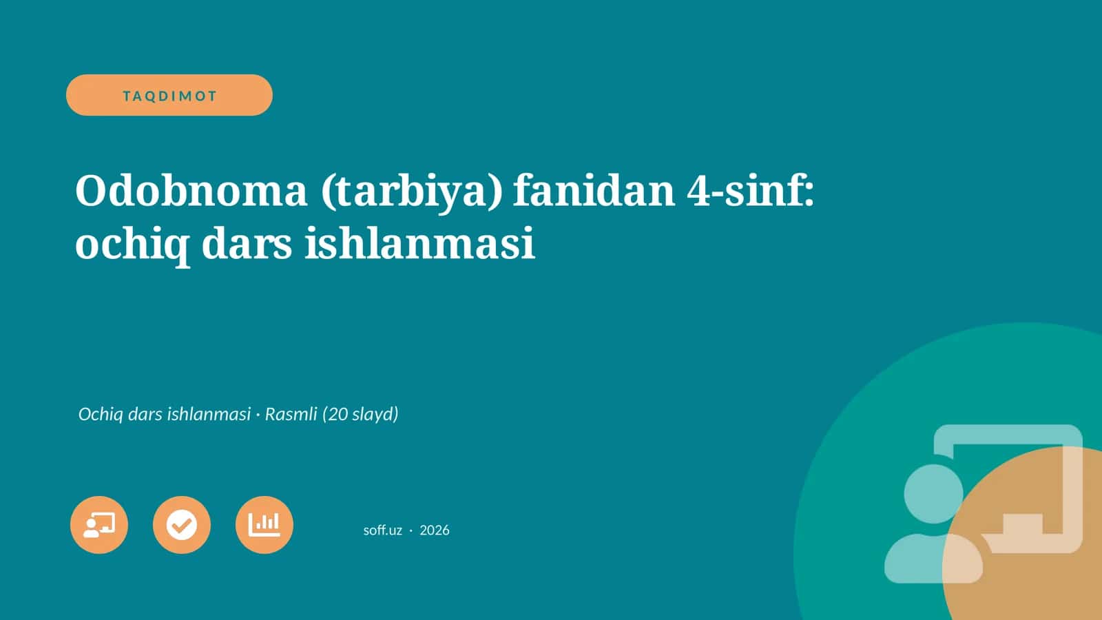 Odobnoma (tarbiya) fanidan 4-sinf: ochiq dars ishlanmasi 1