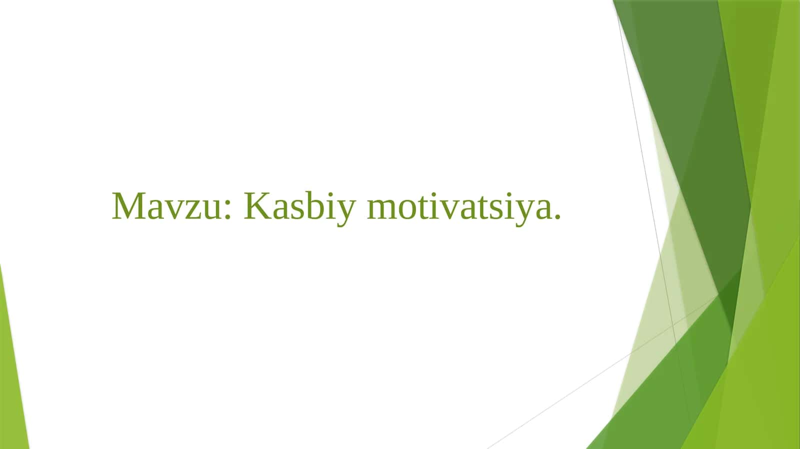 Kasbiy motivatsiya 1