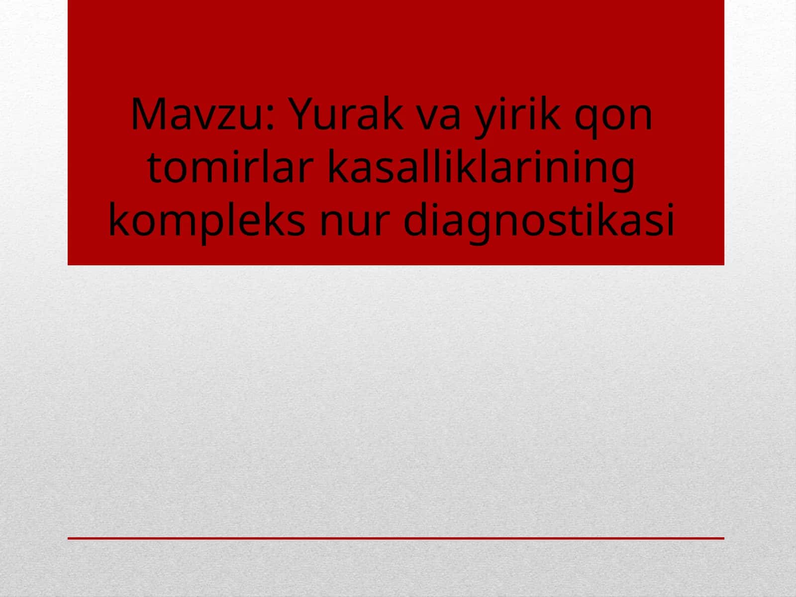 Yurak va yirik qon tomirlar kasalliklarining kompleks nur diagnostikasi 1
