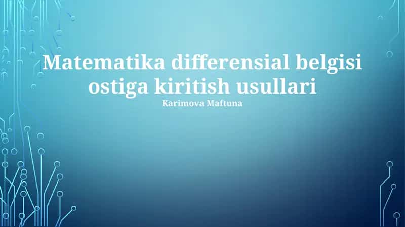 Matematika differensial belgisi ostiga kiritish usullari 1