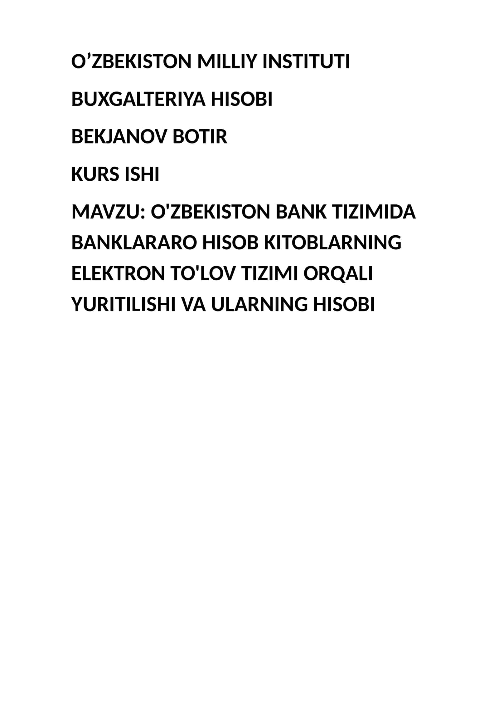 O'ZBEKISTON BANK TIZIMIDA BANKLARARO HISOB KITOBLARNING ELEKTRON TO'LOV TIZIMI ORQALI YURITILISHI VA ULARNING HISOBI 1