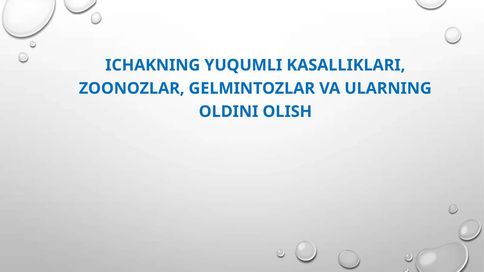 Ichakning yuqumli kasalliklari, zoonozlar, gelmintozlar va ularning oldini olish 1