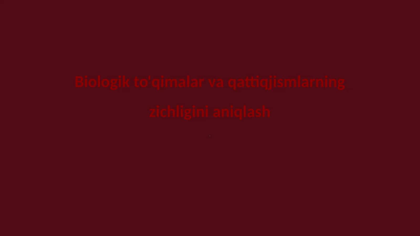 Biologik to'qimalar va qattiq jismlarning zichligini aniqlash 1