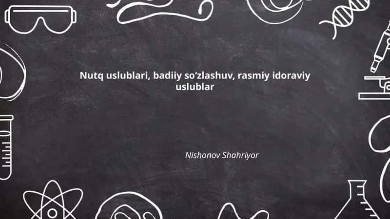 Nutq uslublari, badiiy soʻzlashuv, rasmiy idoraviy uslublar 1